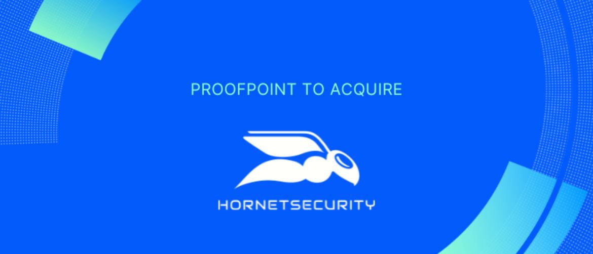 Proofpoint to Acquire Hornetsecurity