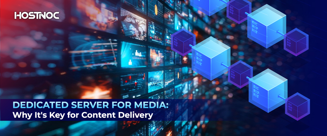 Dedicated Server for Media