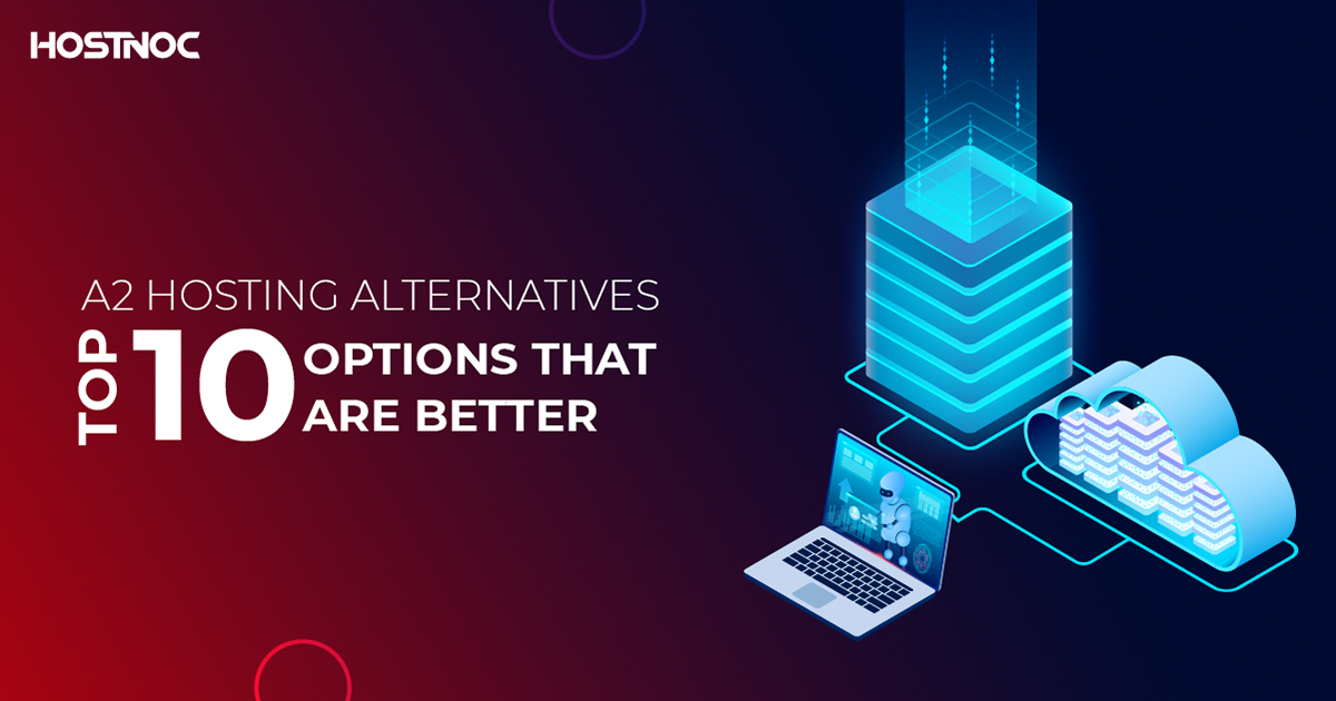A2 Hosting Alternatives