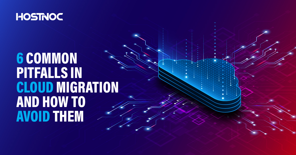 6 Common Cloud Migration Pitfalls And How To Avoid Them