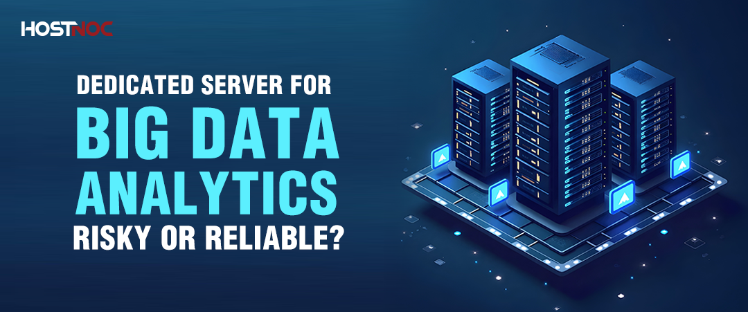 Dedicated Server for Big Data Analytics