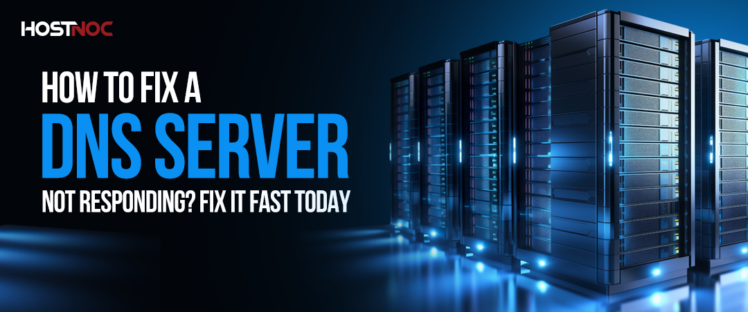 How To Fix a DNS Server Not Responding? Fix It Fast Today 13 DNS Server Not Responding