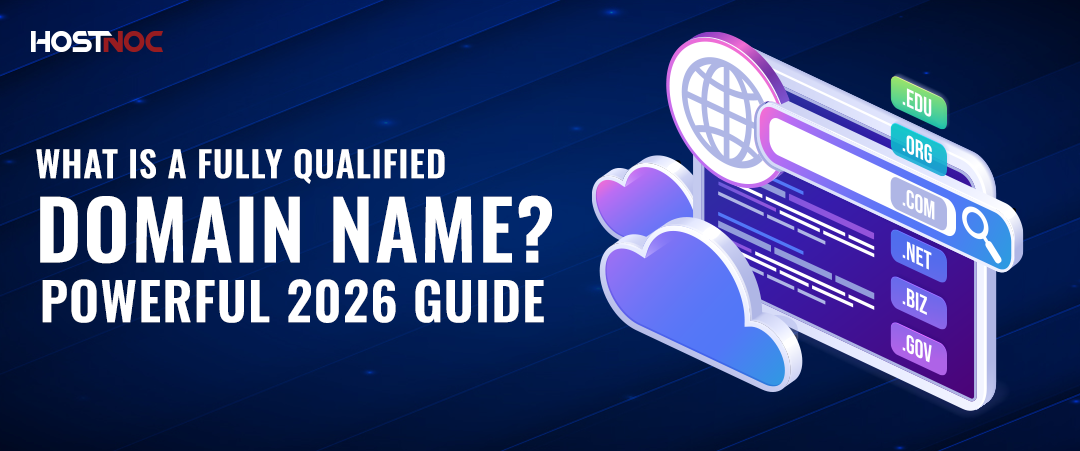 What Is a Fully Qualified Domain Name? Powerful 2026 Guide 19 Fully Qualified Domain Name