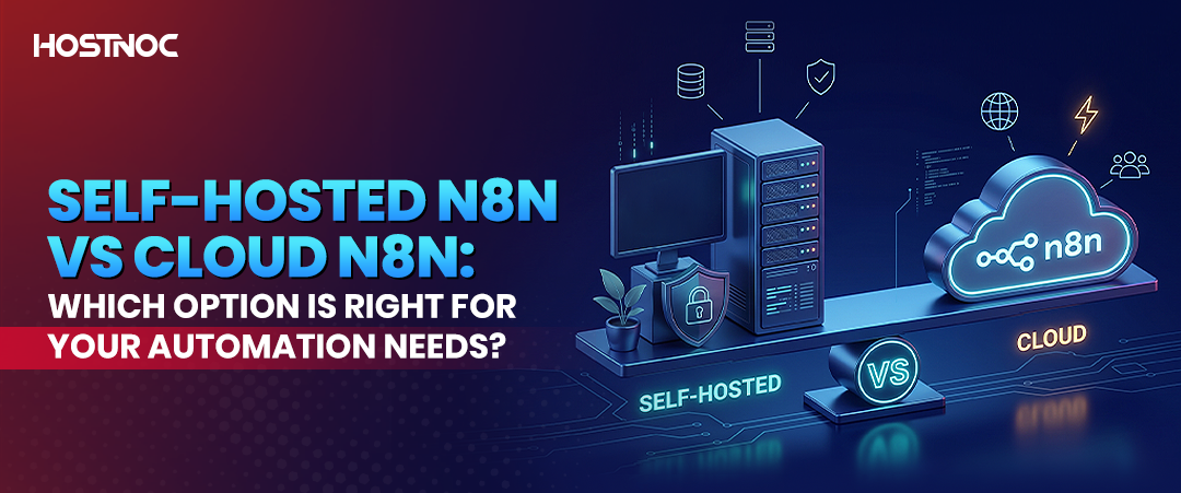 Self-Hosted n8n vs Cloud n8n: Which Option Is Right for Your Automation Needs? 5 Self-hosted vs cloud n8n comparison banner for automation workflows